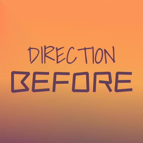 Direction Before