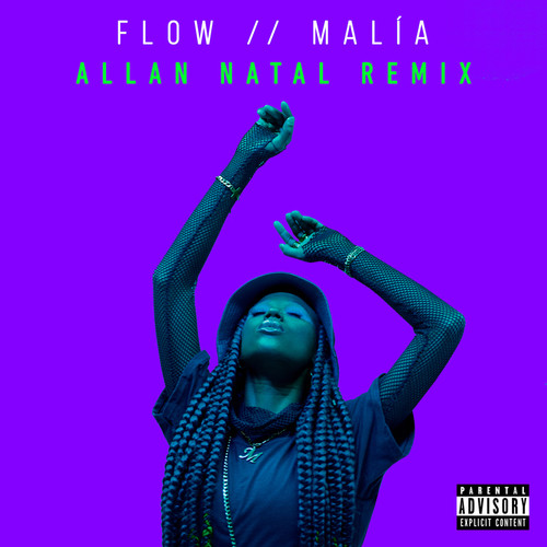 FLOW (Allan Natal Remix) [Explicit]