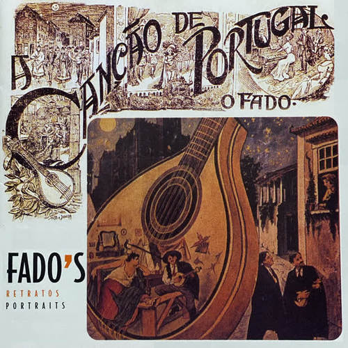 A Canção de Portugal - O Fado (Fado'S Retratos)