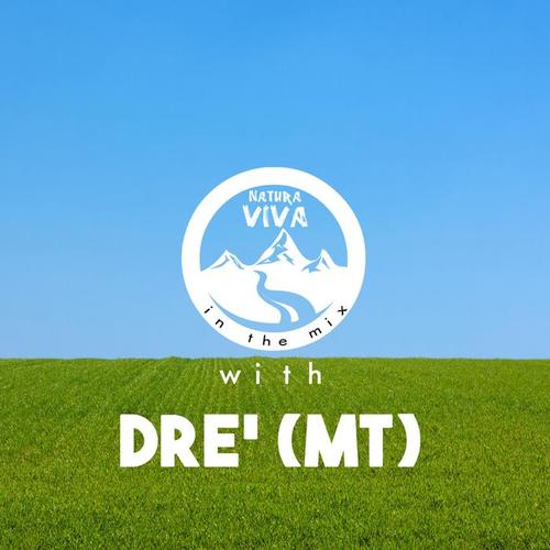 Natura Viva In the Mix With Dre' (MT)