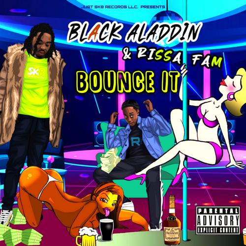 Bounce It (feat. Rissa Fam) [Explicit]