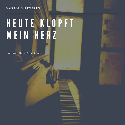 Heute klopft mein Herz (Jazz and Blues Experience)