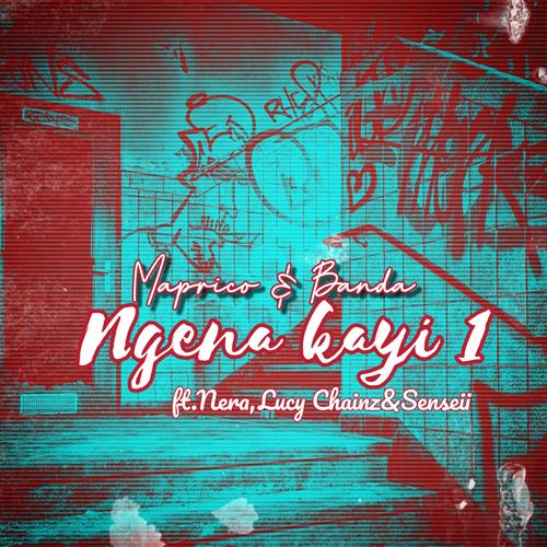 Ngena ka 1 (feat. MaPriko, Banda, LucyChainz & Senseii)