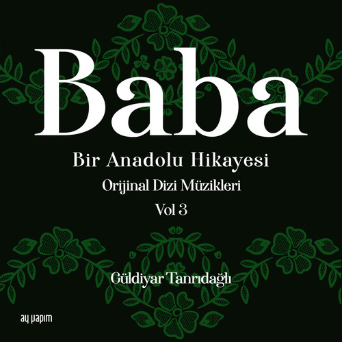 Baba / Bir Anadolu Hikayesi, Vol. 3 (Orijinal Dizi Müzikleri)