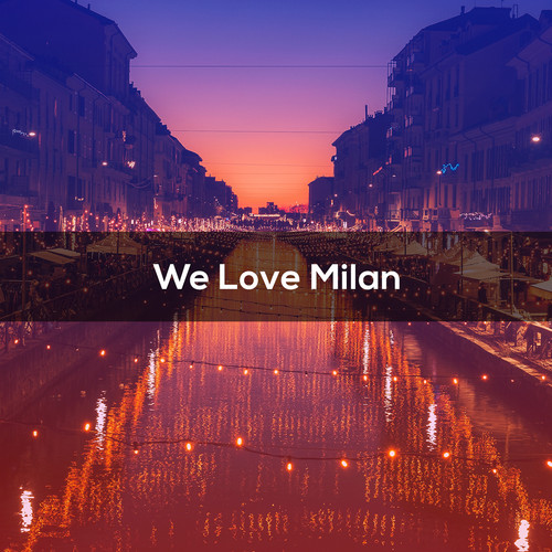 WE LOVE MILAN (Explicit)