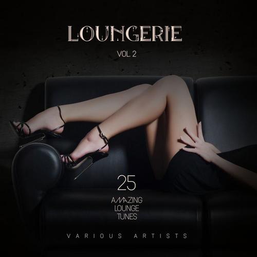 Loungerie (25 Amazing Lounge Tunes) , Vol. 2