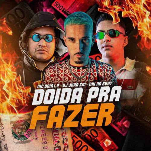 Doida pra Fazer (Explicit)