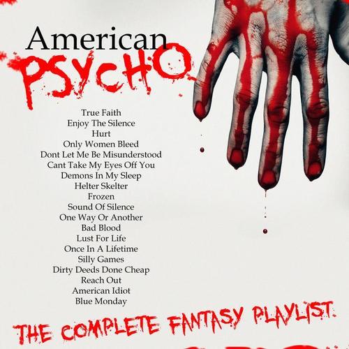 American Psycho - The Complete Fantasy Playlist