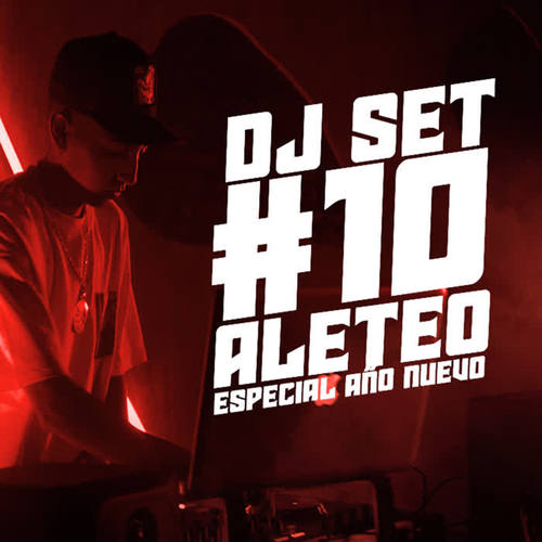 DJ Set 10 Especial Año Nuevo Aleteo (Remix)