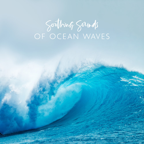 Soothing Sounds of Ocean Waves