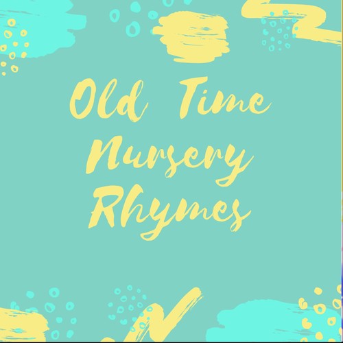 Old Time Nursery Rhymes