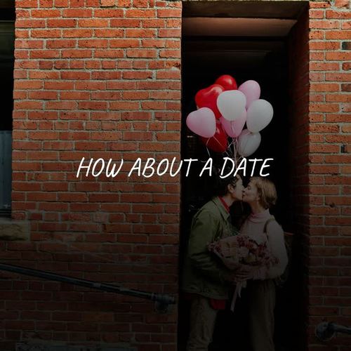 How About a Date