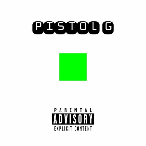 PISTOL G (feat. Charlie G) [Explicit]