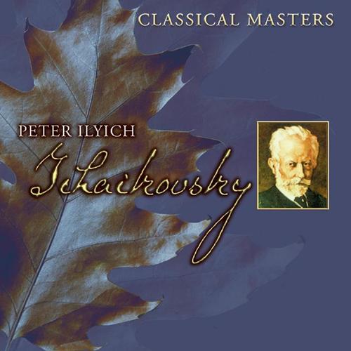 Classical Masters: Peter Ilyich Tchaikovsky