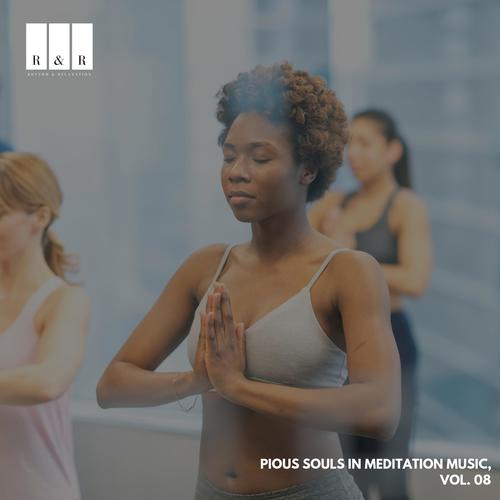 Pious Souls in Meditation Music, Vol. 08