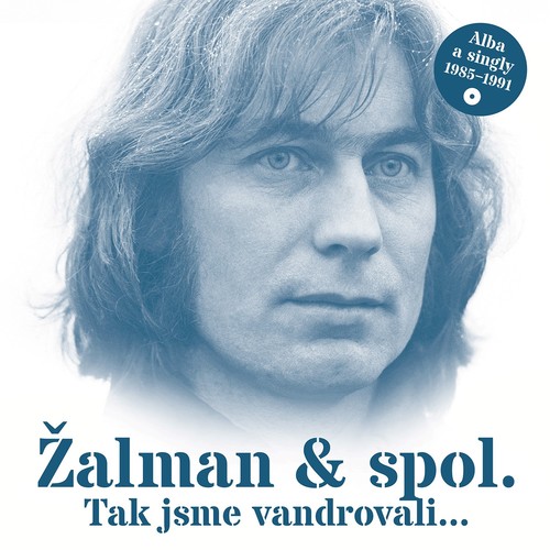 Tak jsme vandrovali... / Alba a singly 1985-1991