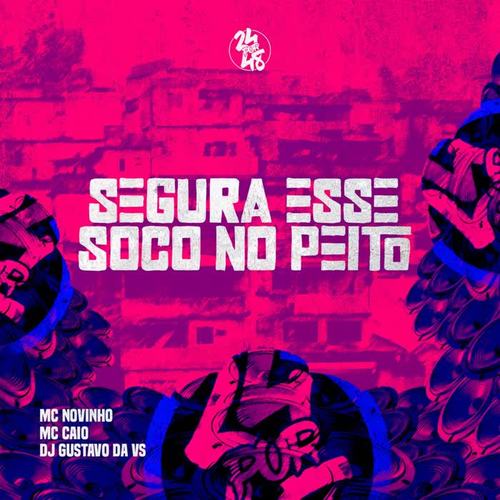 Segura Esse Soco no Peito (Explicit)