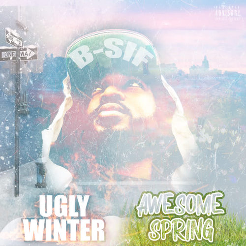 Ugly Winter Awesome Spring (Explicit)