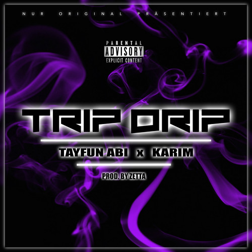 Trip Drip (Explicit)