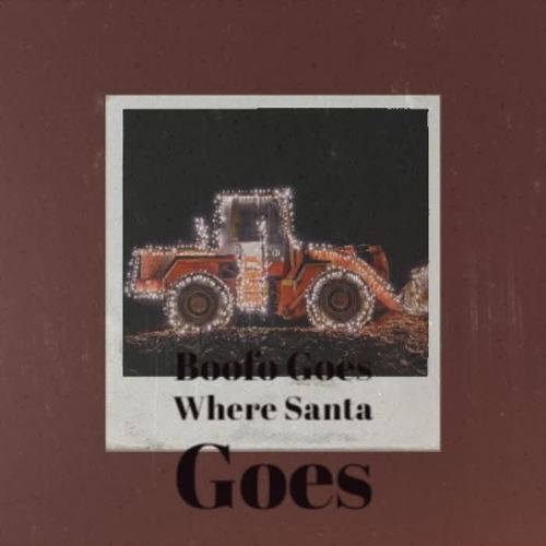 Boofo Goes Where Santa Goes