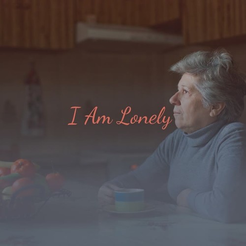 I Am Lonely