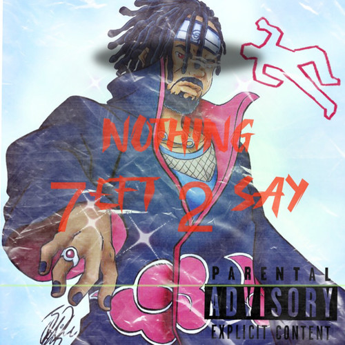 Nothing 7eft 2 Say (Explicit)