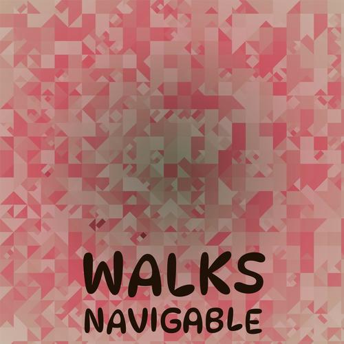 Walks Navigable