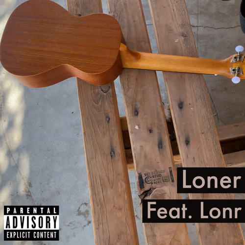 Loner (Explicit)