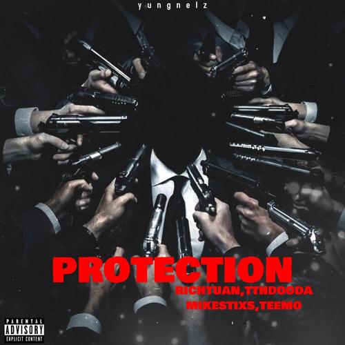 Protection (feat. TTH dooda, Tuan4s, Mikestixs & Teemo) [Explicit]