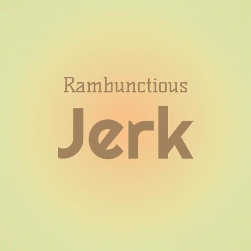 Rambunctious Jerk