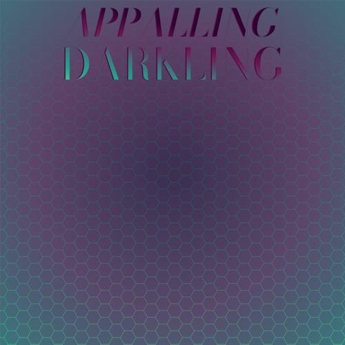 Appalling Darkling