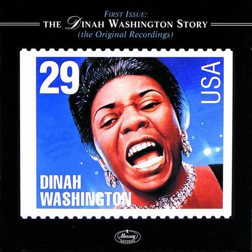 First Issue: The Dinah Washington Story (The Original Recordings)