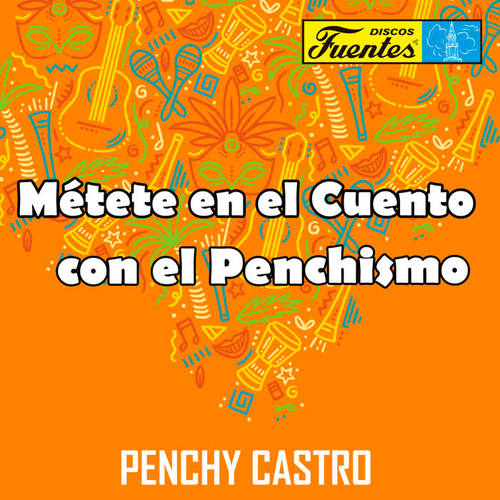 Métete en el Cuento Con el Penchismo