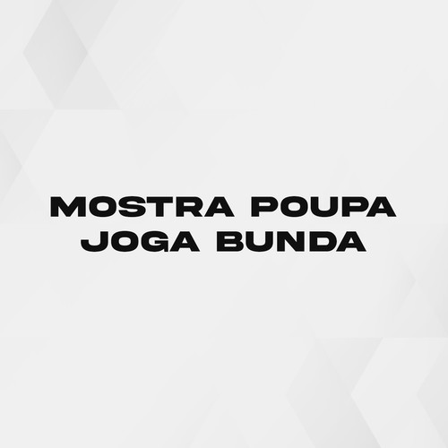 Mostra Poupa Joga Bunda (Remix) [Explicit]