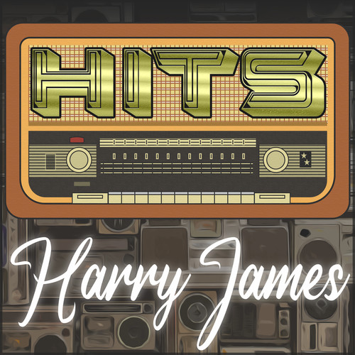 Hits of Harry James