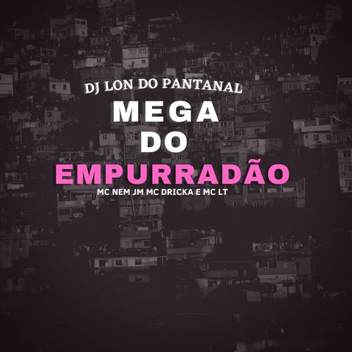 Mega Do Empurradão (Explicit)