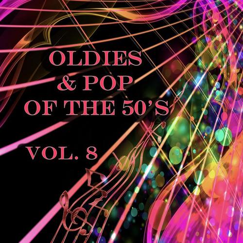 Oldies and Pop of the 50's, Vol. 8