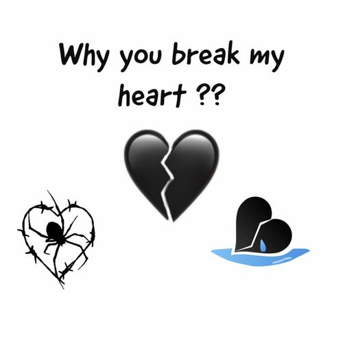 Break My Heart (Explicit)