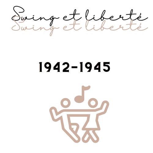 Swing et liberté - 1942/1945