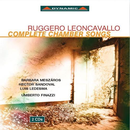 LEONCAVALLO: Chamber Songs (Complete)