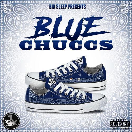 Big Sleep Presents Blue Chuccs