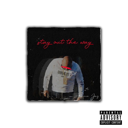 Stay out the Way (Explicit)