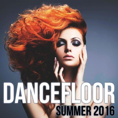 Dancefloor Summer 2016 (Explicit)