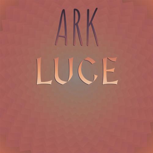 Ark Luce