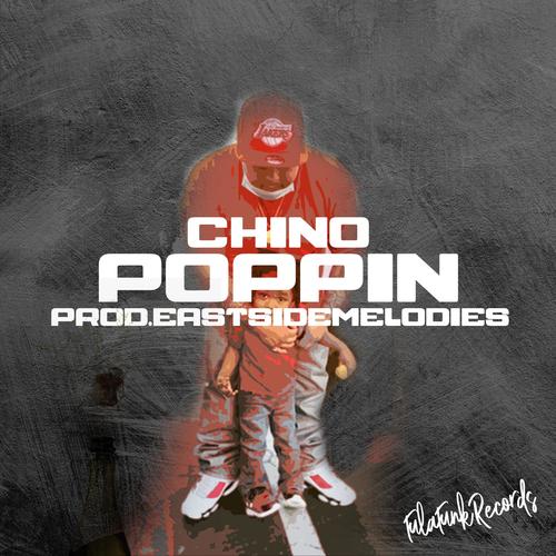 Poppin' (feat. Chino) [Explicit]