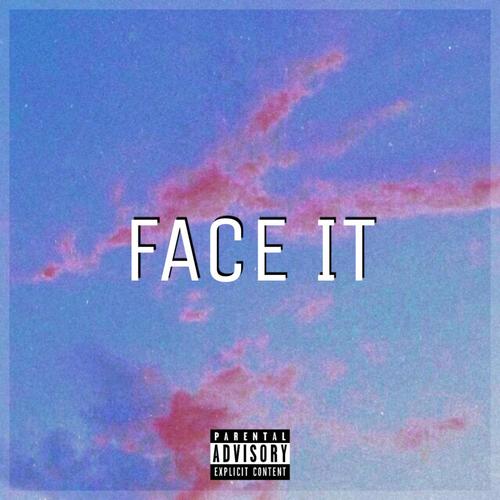 FACE IT (Explicit)