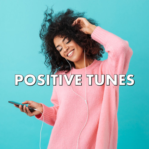 Positive Tunes (Explicit)