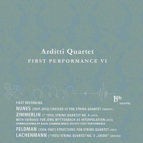 Arditti Quartet Plays Works by Nunes, Zimmerlin, Feldman & Lachenmann