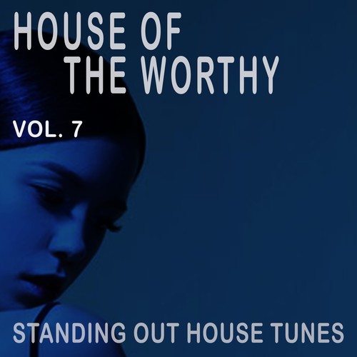 House of the Worthy, Vol. 7