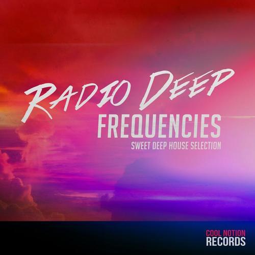 Radio Deep Frequencies (Sweet Deep House Selection)